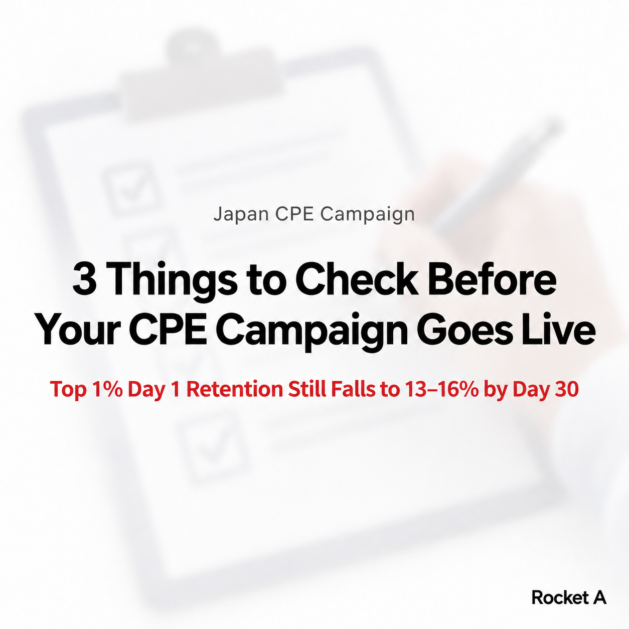 Three Things to Check Before You Hit Live on Your Japan CPE Campaign